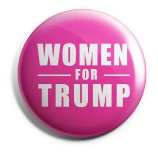 Donald Trump for President 2020 Campaign Button - Women for Trump