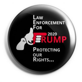 Law Enforcement for Trump 2020 (Black) - "Protecting Our Rights" Buttons